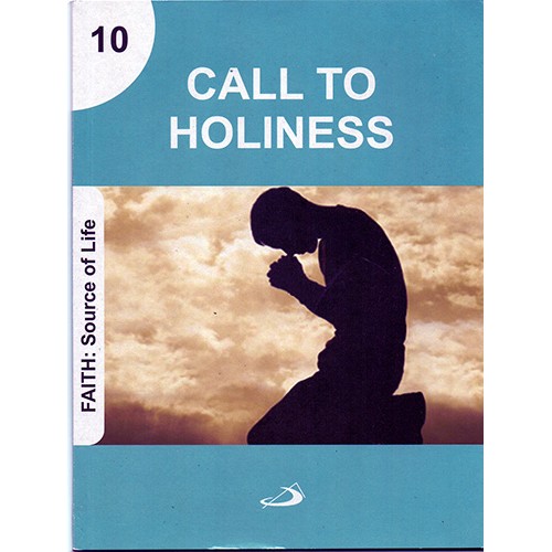 CALL TO HOLINESS, THE (FAITH: SOURCE OF LIFE) - 10