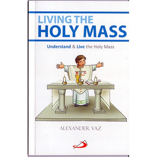 LIVING THE HOLY MASS (HB)