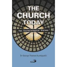 CHURCH TODAY - TWO ECCLESIOLOGICAL VISIONS