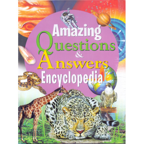 AMAZING QUESTIONS & ANSWERS ENCYCLOPEDIA
