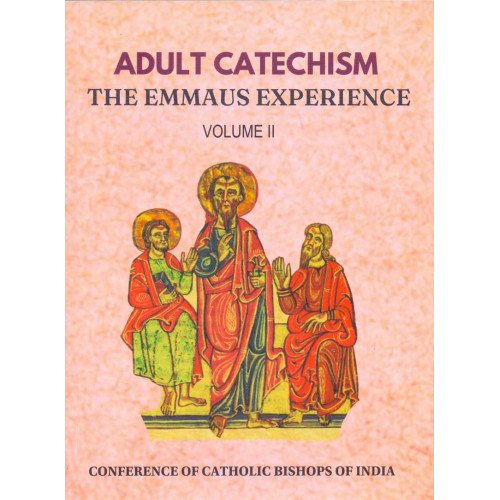 ADULT CATECHISM EMMAUS EXPERIENCE- VOLUME 2