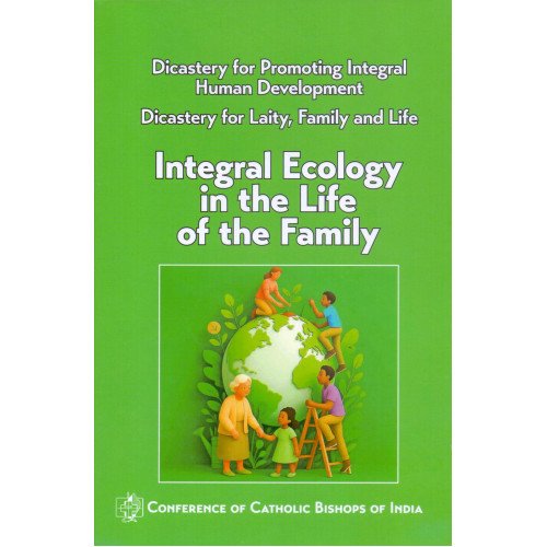 INTEGRAL ECOLOGY IN THE LIFE OF THE FAMILY