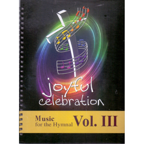 JOYFUL CELEBRATION MUSIC NOTES (VOL III)