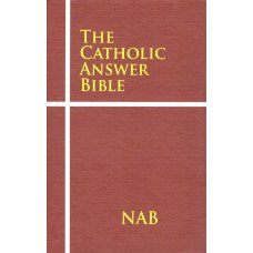 CATHOLIC ANSWER BIBLE,THE - NAB