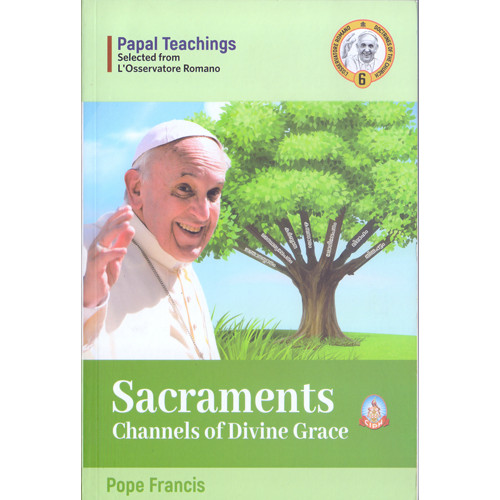 SACRAMENTS - CHANNELS OF DIVINE GRACE
