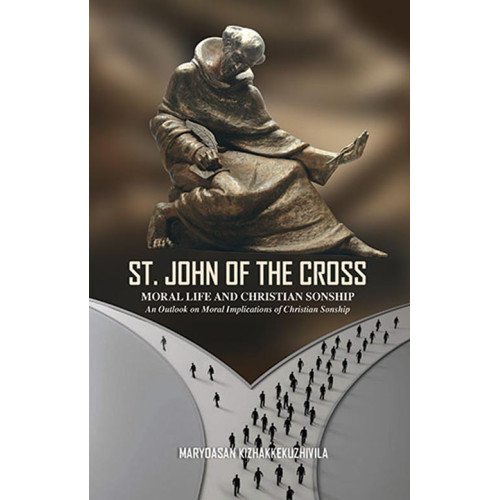 ST.JOHN OF THE CROSS MORAL LIFE  OF THE CHILDREN OF GOD