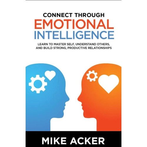 CONNECT THROUGH EMOTIONAL INTELLIGENCE