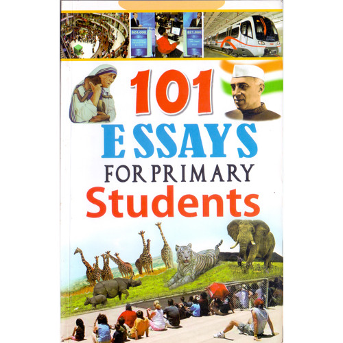 101 ESSAYS FOR PRIMARY STUDENTS