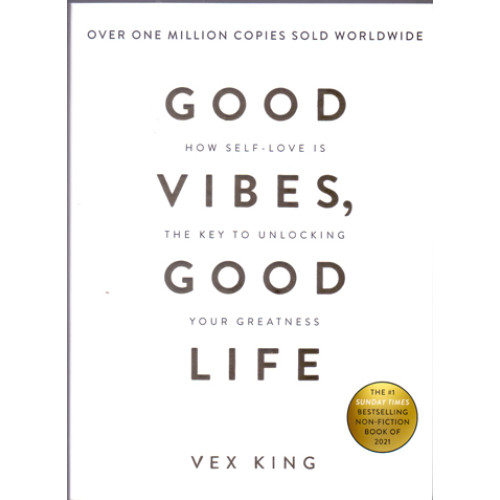 GOOD VIBES, GOOD LIFE