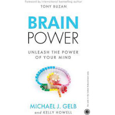 BRAIN POWER - UNLEASH THE POWER OF YOUR MIND