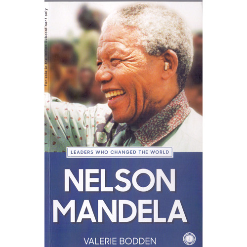NELSON MANDELA - LEADERS WHO CHANGED THE WORLD