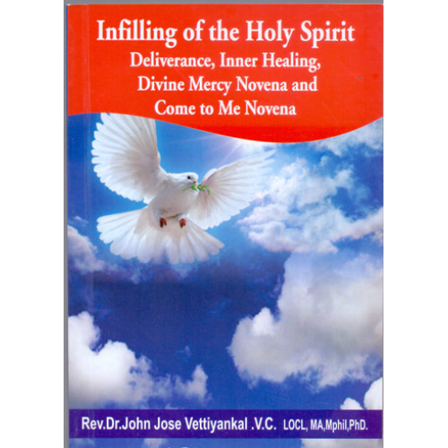 INFILLING OF THE HOLY SPIRIT - DELIVERANCE, INNER HEALING
