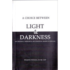 CHOICE BETWEEN LIGHT & DARKNESS , A