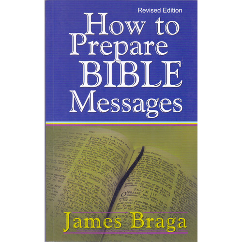 HOW TO PREPARE BIBLE MESSAGES