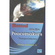 BLESSED ARE THE PEACEMAKERS BLESSED ARE THE PEACEMAKERS