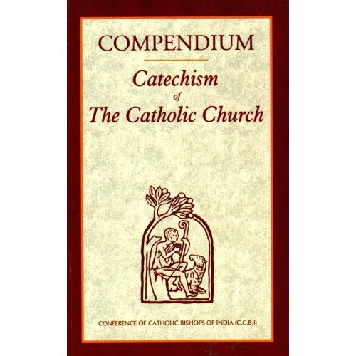 COMPENDIUM OF THE CATHECISM OF THE CATHOLIC CHURCH