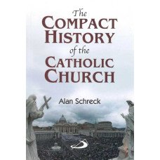 COMPACT HISTORY OF THE CATHOLIC CHURCH, THE