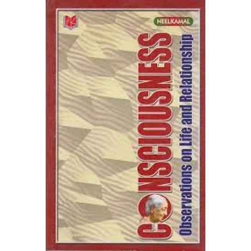 CONSCIOUSNESS- OBSEVATIONS ON LIFE AND RELATIONSHIP