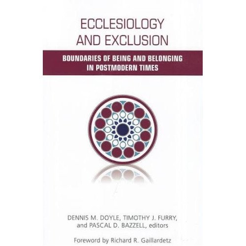 ECCLESIOLOGY AND EXCLUSION