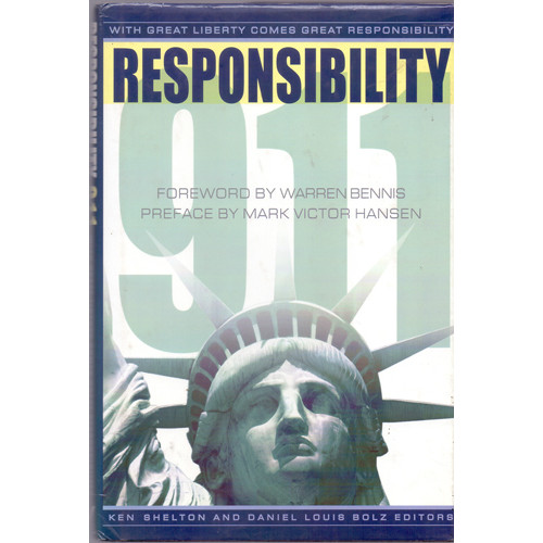 RESPONSIBILITY 911- WITH GREAT LIBERTY COMES GREAT RESPONSIBILITY