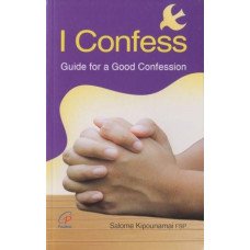 I CONFESS - GUIDE FOR A GOOD CONFESSION I CONFESS - GUIDE FOR A GOOD CONFESSION