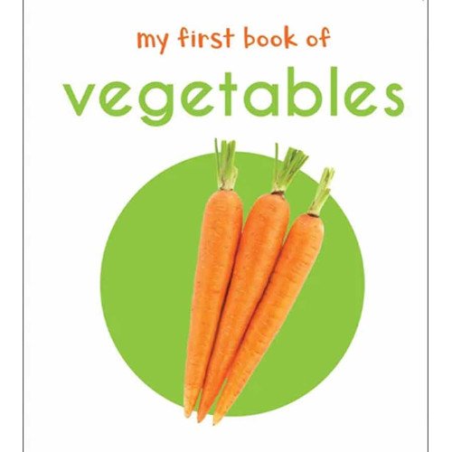MY FIRST BOOK OF VEGETABLES
