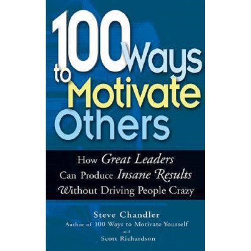 100 WAYS TO MOTIVATE OTHERS