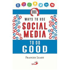101 WAYS TO USE SOCIAL MEDIA TO DO GOOD