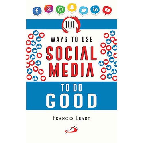 101 WAYS TO USE SOCIAL MEDIA TO DO GOOD