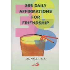 365 DAILY AFFIRMATIONS FOR FRIENDSHIP