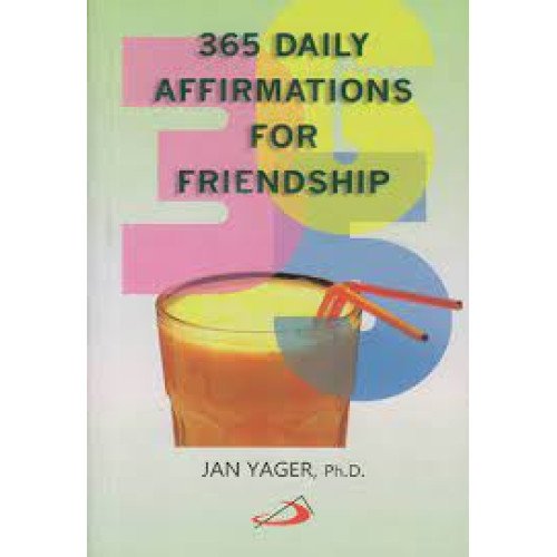 365 DAILY AFFIRMATIONS FOR FRIENDSHIP