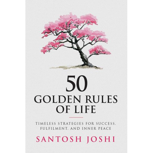 50 GOLDEN RULES OF LIFE