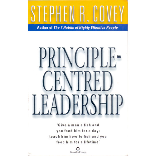 PRINCIPLE-CENTRED LEADERSHIP