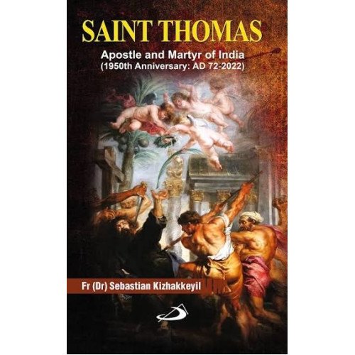 SAINT THOMAS APOSTLE AND MARYTR OF INDIA ( 1950TH ANNIVERSARY : AD 72-2022)