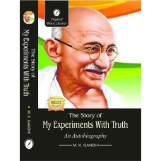STORY OF MY EXPERIMENTS WITH TRUTH, THE STORY OF MY EXPERIMENTS WITH TRUTH, THE