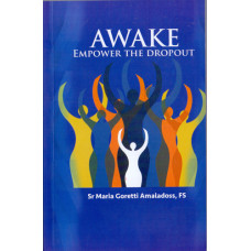 AWAKE, EMPOWER THE DROPOUT AWAKE, EMPOWER THE DROPOUT