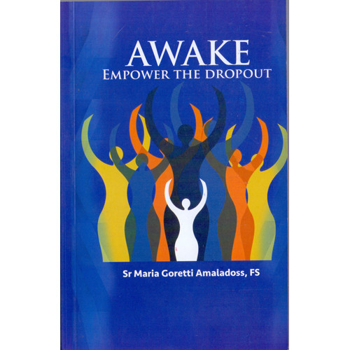 AWAKE, EMPOWER THE DROPOUT