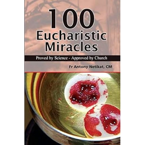 100 EUCHARISTIC MIRACLES