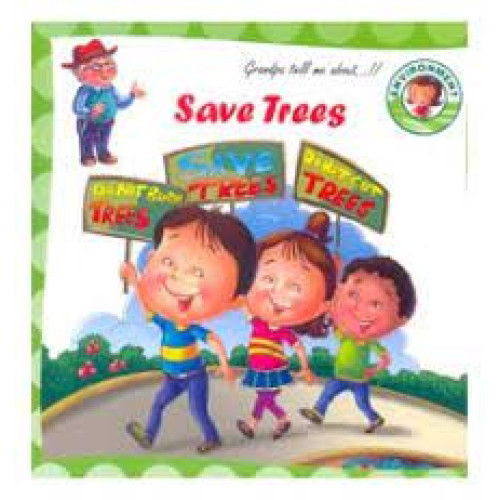 SAVE TREES (GRANDPA TELL ME ABOUT...!!)