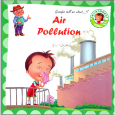 AIR POLLUTION (GRANDPA TELL ME ABOUT...!!)