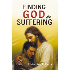 FINDING GOD IN SUFFERING FINDING GOD IN SUFFERING