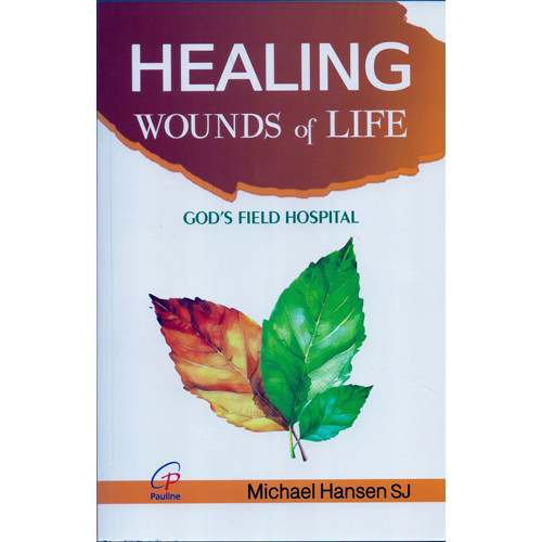 HEALING WOUNDS OF LIFE
