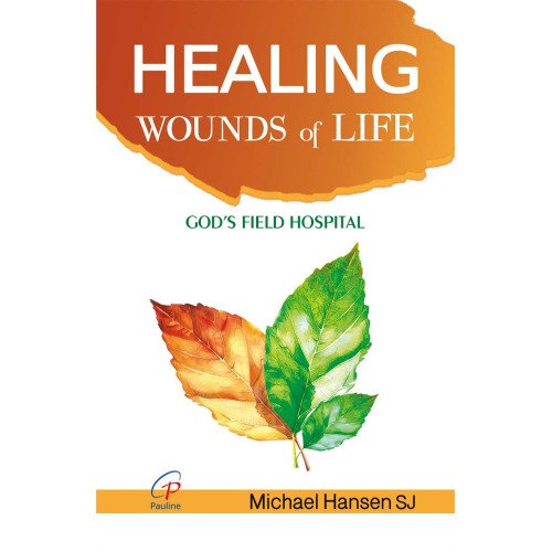 HEALING WOUNDS OF LIFE