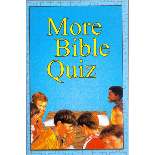 MORE BIBLE QUIZ