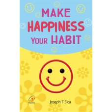 MAKE HAPPINESS YOUR HABIT