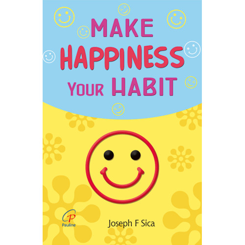 MAKE HAPPINESS YOUR HABIT