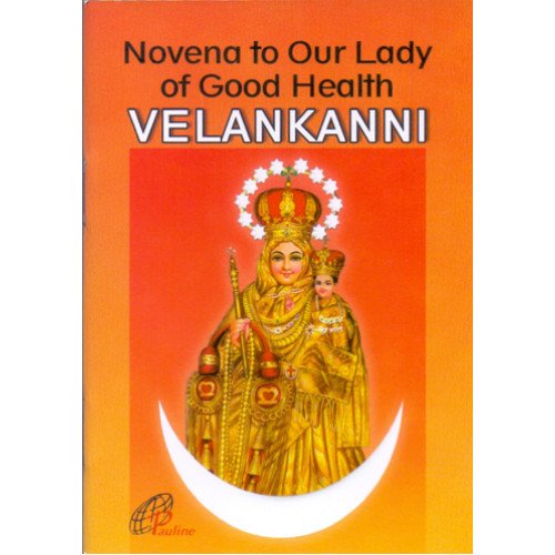 NOVENA TO OUR LADY OF GOOD HEALTH VELANKANNI