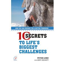 10 SECRETS TO LIFE’S BIGGEST CHALLENGES
