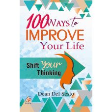 100 WAYS TO IMPROVE YOUR LIFE 100 WAYS TO IMPROVE YOUR LIFE