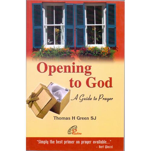 OPENING TO GOD - A GUIDE TO PRAYER